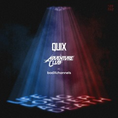 QUIX & Adventure Club - Life Long After Death (feat. badXchannels)