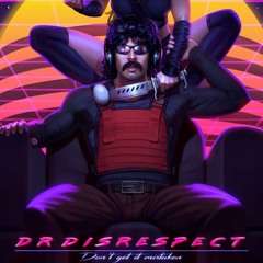 Dr. DisRespect Pt. 1