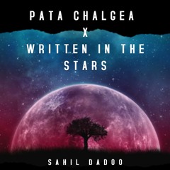 Pata Chalgea X Written In The Stars (sdBeats)