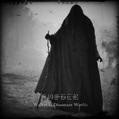 Josher-Walker Of Dissonant Worlds