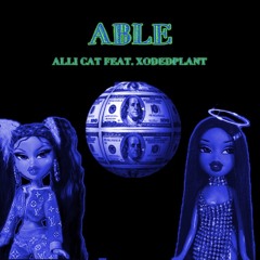 ABLE feat. XO DED PLANT