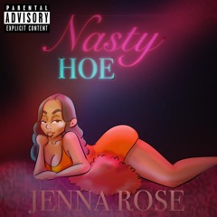 I'm A Nasty Hoe