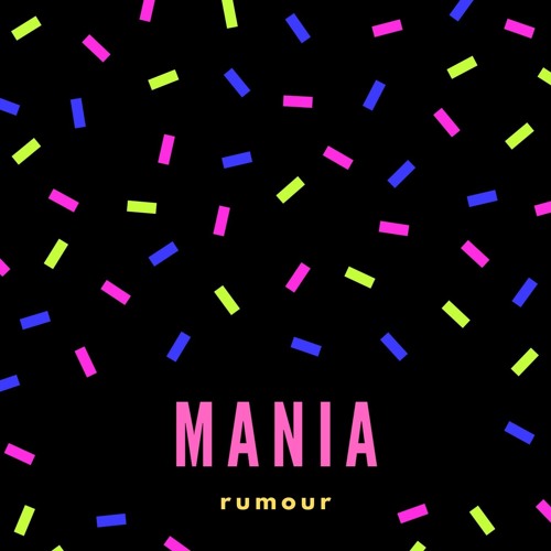 Rumour - Mania