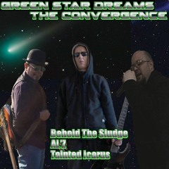 Green Star Dreams (Feat. Behold The Sludge, Al'Z)
