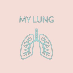 My Lung - Joe Bills