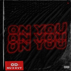 On You  Ft NU & KvY