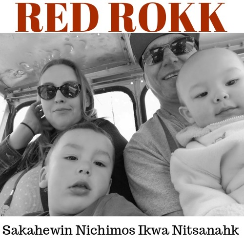RED ROKK -Sakahiwin Nichimos Ikwa Nitsanahk (All the way up Instrumental)