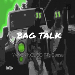 Bag Talk (feat. Caesar)