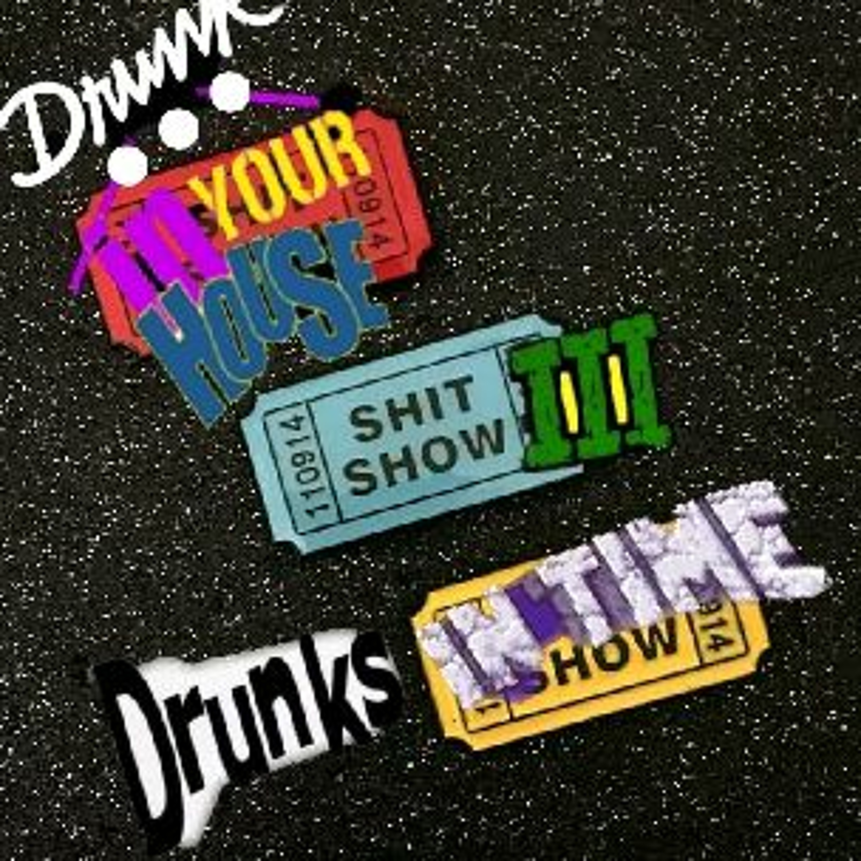 Drunk Excursion III: Drunks In Time - Drunk... In Your House - Episode 17 episode artwork