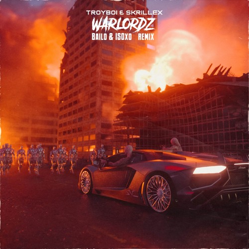 Troyboi & Skrillex - WARLORDZ (Bailo & ISOxo Remix)