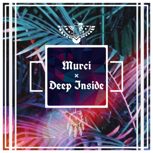 Murci - Deep Inside