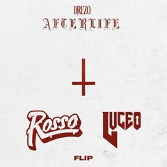 Drezo - Afterlife [Luceo x ROSSO flip]