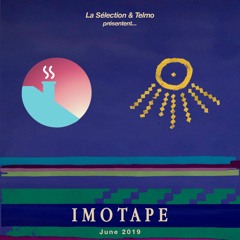 Imotape - June 2019 X La Selection