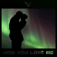 How You Love Me (Crimson Remix)