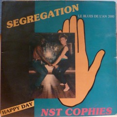 NST Cophies - Segregation (Le Blues De L'An 2000)