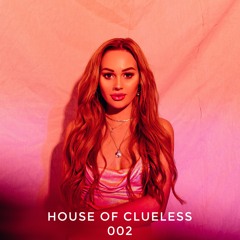 House Of Clueless 002