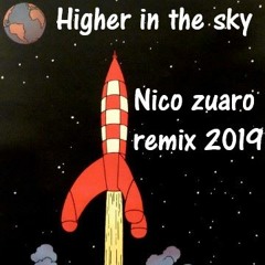 The Mackenzie-Higher in the sky(Nico Zuaro unofficial Remix)
