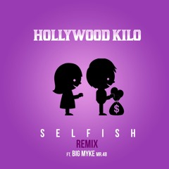 Selfish remix ft Big Myke
