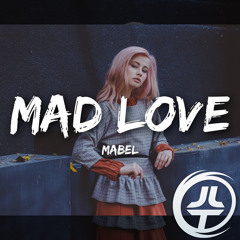 Mad Love (Josh Le Tissier Remix) - Mabel