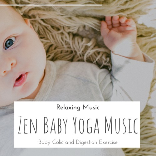 Stream Zen Baby Yoga Music by Meditation Relax Club Listen online for