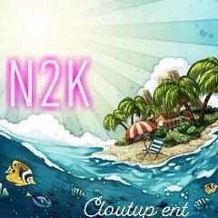 N2K - clout up ent (rough recording)