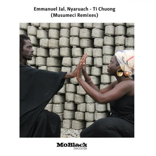 Emmanuel Jal, Nyaruach - Ti Chuong (Musumeci Body&Soul Remix) *Preview [MoBlack Records]