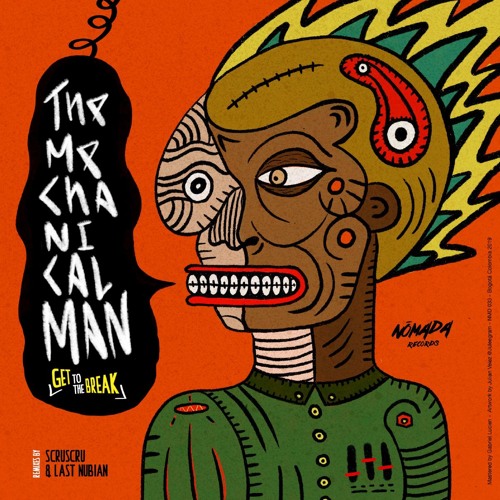 PREMIERE: The Mechanical Man - Get To The Break (original Mix) [Nomada]