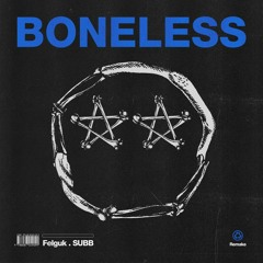Felguk, SUBB - Boneless (Kenan Edit)