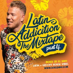 Latin Addiction The Mixtape Part 4 (mixed By El Dani)