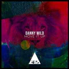 Danny Wild - Move It Up (Casa Rossa Records)