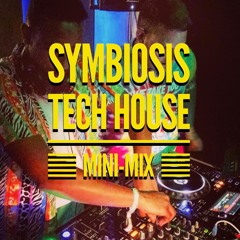 Symbiosis - Tech House Mini - Mix