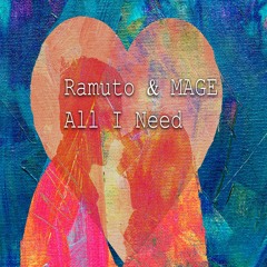 Ramuto & MAGE - All I Need