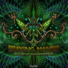 Praying Mantis - Source Whisperer [SOL Music] - OUT NOW!