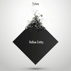 Yuhøs - Hollow Entity (Original Mix)