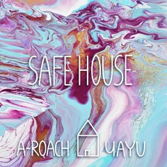 Safe House w/ Chayu