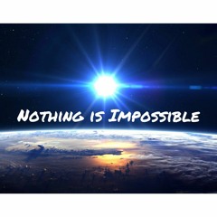 Nothing Is Impossible - Mighty Mike