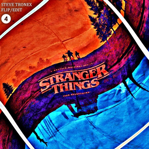 Stranger Things Theme Song (Steve Tronex Trap Edit) **Free DL**