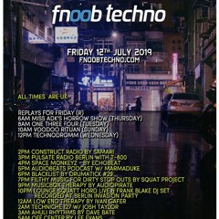 Fnoob Techno Radio July ( HorD Live & Frank Blake Dj Set Recorded At Berlin Invasion Party)