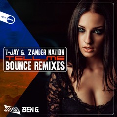 T-Jay Vs. Zander Nation - Tell me Bounce Enforcerz remix