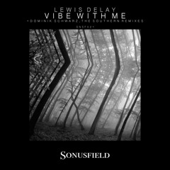Lewis Delay - Vibe With Me (Dominik Schwarz Remix)