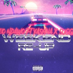 Weekend Re-Up Ft Suggz & Yashna