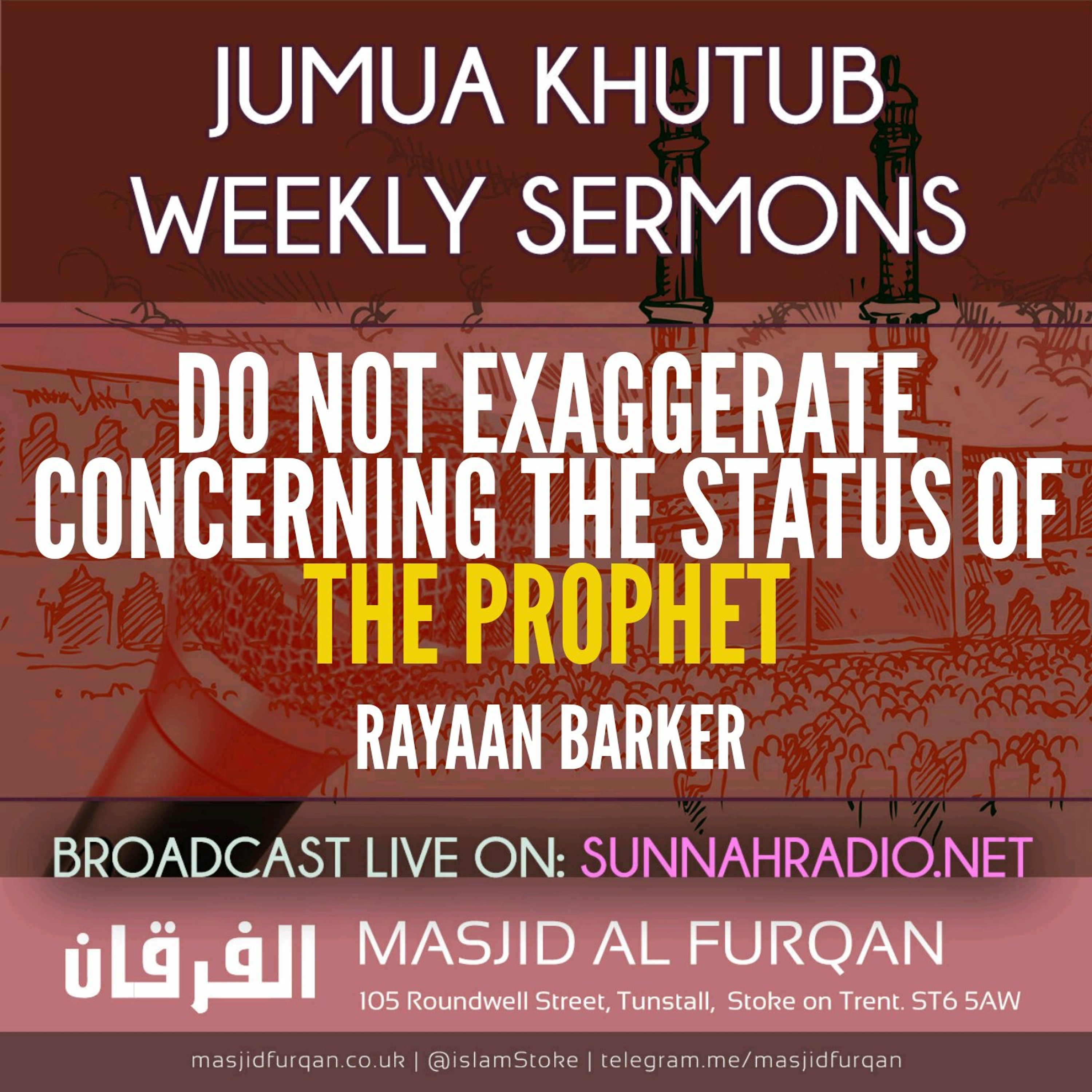 Khutbah: Do Not Exaggerate Concerning The Status Of The Prophet - Rayaan Barker | Stoke episode artwork