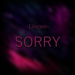 Lincen - Sorry