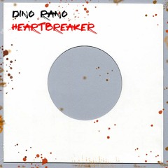 Dino Rano | Heartbreaker