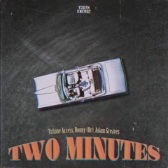 Tritone Access, Bonny (Br), Adam Greaves -  Two Minutes (Original Mix)