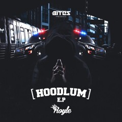 BITES006 - ROYLE - HOODLUM