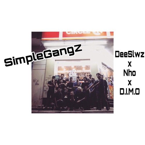 SimpleGangz - DEESLOWZ x NHO x DIMO