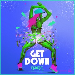BARC - Get Down (Original Mix)- TAPE Records