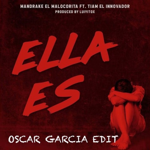 Ella Es -Mandrake El Malocorita (OSCAR GARCIA EDIT)