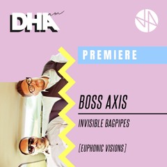 Premiere: Boss Axis - Invisible Bagpipes [Euphonic Visions]